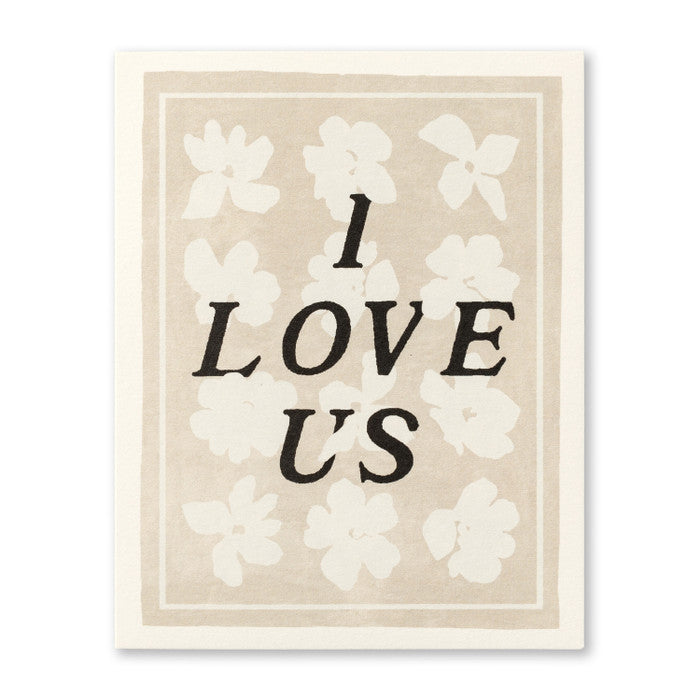 I Love Us Greeting Card