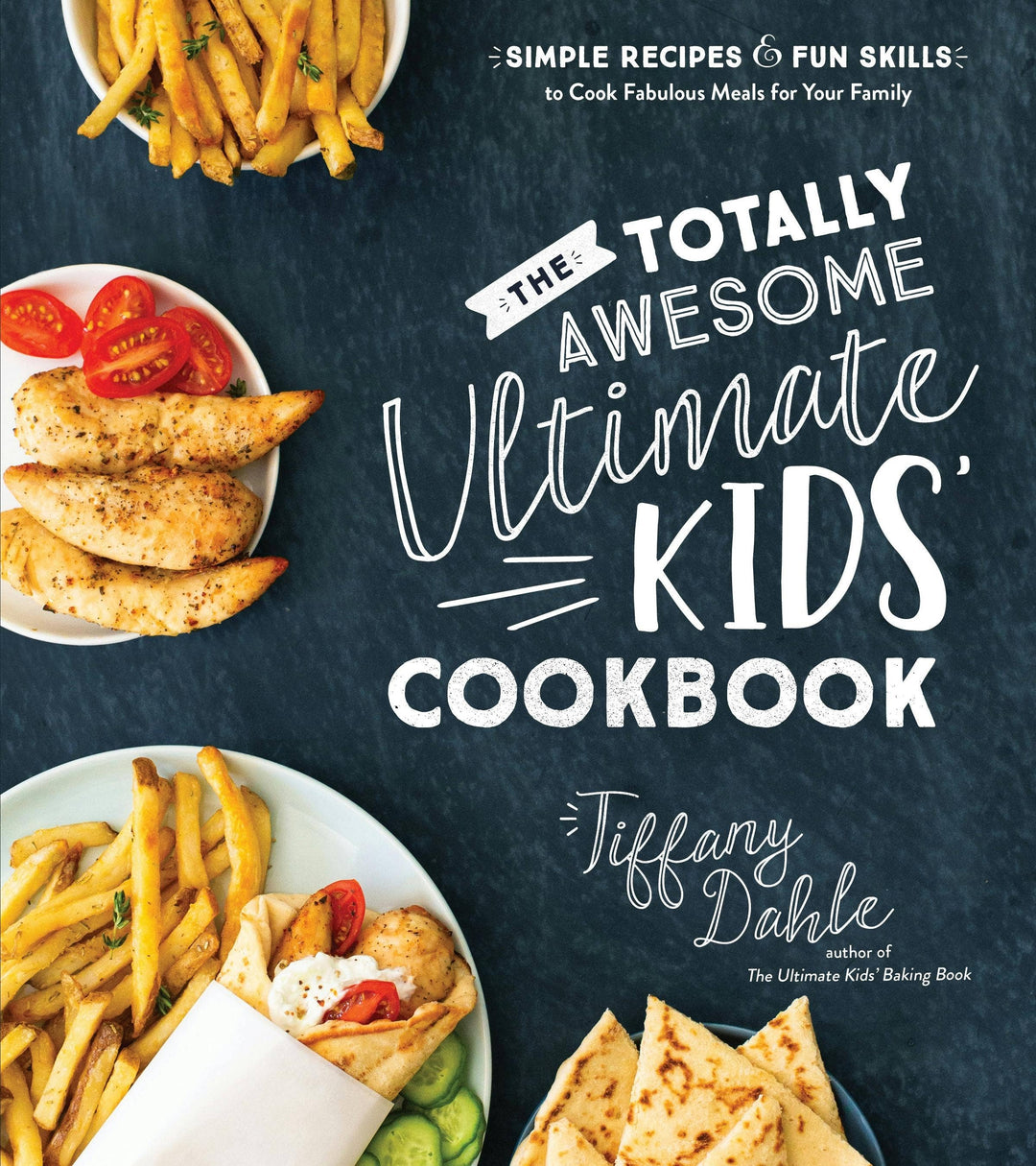 Ultimate Kids Cookbook: Simple Recipes & Fun Skills