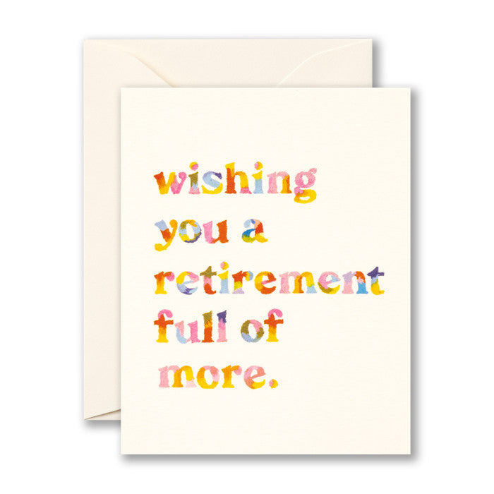 Retirement Full of More Greeting Card