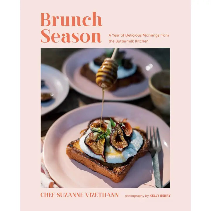 Brunch Season: A Year Of Delicious Mornings