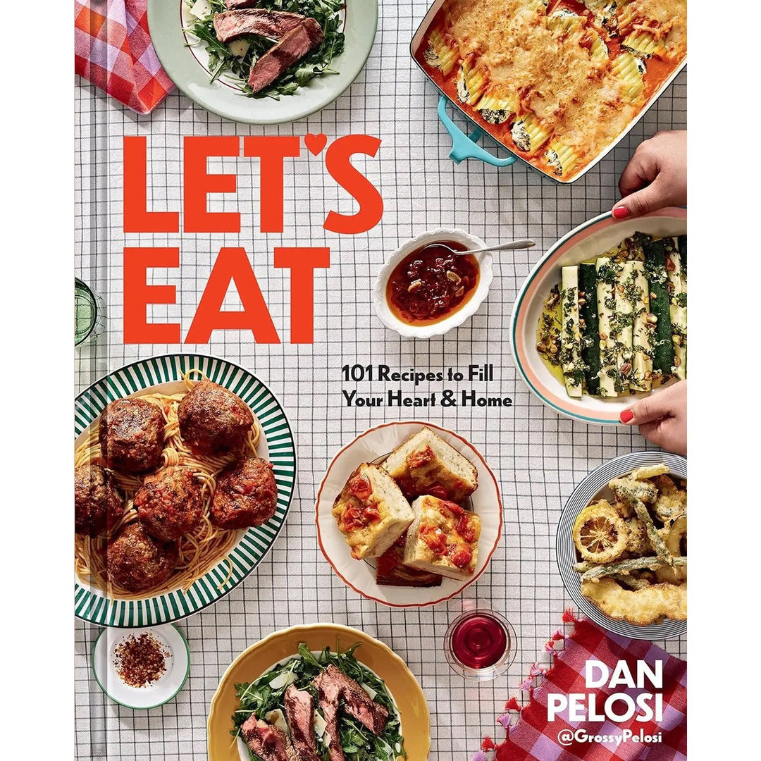 Let's Eat: 101 Recipes To Fill Your Heart & Home