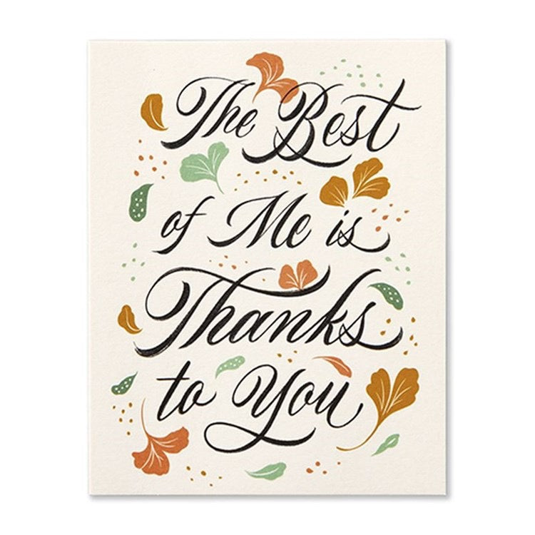 The Best Of Me Is Thanks To You Greeting Card
