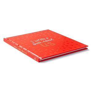 I Wrote A Book About Us