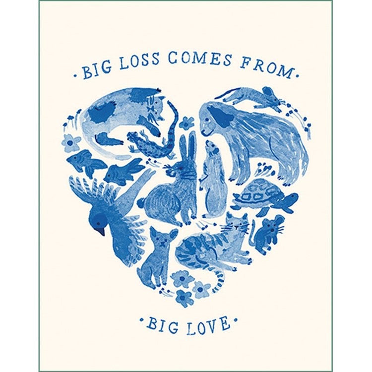 Big Loss Comes From Big Love Greeting Card